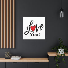 Load image into Gallery viewer, "I Love You" Classic Canvas