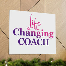 Load image into Gallery viewer, "Life Changing Coach" Classic Canvas