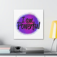 Load image into Gallery viewer, "I Am Powerful" Classic Canvas