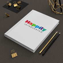 Load image into Gallery viewer, "Happily Introverted" Hardcover Journal Matte