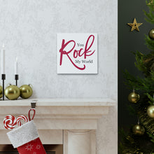 Load image into Gallery viewer, "You Rock My World" Classic Canvas