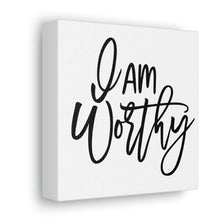 Load image into Gallery viewer, "I Am Worthy" Classic Canvas
