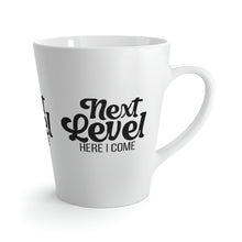 Load image into Gallery viewer, "Next Level Here I Come" Latte Mug, 12oz