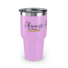 Load image into Gallery viewer, "Always Be Coachable" Ringneck Tumbler, 30oz