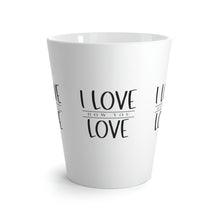 Load image into Gallery viewer, "I Love How You Love" Latte Mug, 12oz