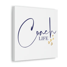 Load image into Gallery viewer, "Coach Life" Classic Canvas