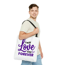 Load image into Gallery viewer, I Will Love You Forever" Tote Bag