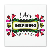 Load image into Gallery viewer, "I Am Inspiring" Classic Canvas