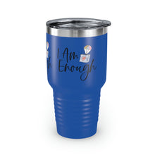 Load image into Gallery viewer, "I Am Enough" Ringneck Tumbler, 30oz