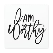 Load image into Gallery viewer, "I Am Worthy" Classic Canvas