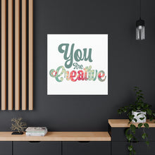 Load image into Gallery viewer, "You Are Creative" Classic Canvas