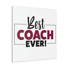 Load image into Gallery viewer, "Best Coach Ever" Classic Canvas