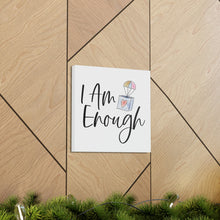 Load image into Gallery viewer, "I Am Enough" Classic Canvas