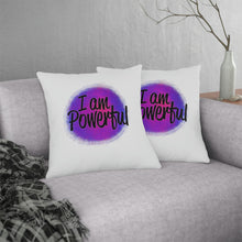 Load image into Gallery viewer, "I Am Powerful" Pillow