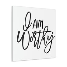 Load image into Gallery viewer, "I Am Worthy" Classic Canvas