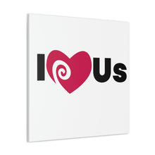 Load image into Gallery viewer, "I Love Us" Classic Canvas