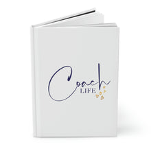 Load image into Gallery viewer, "Coach Life" Hardcover Journal Matte