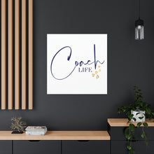 Load image into Gallery viewer, "Coach Life" Classic Canvas