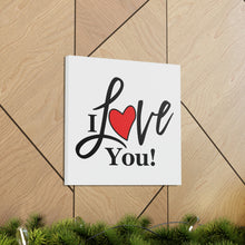 Load image into Gallery viewer, "I Love You" Classic Canvas