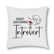 Load image into Gallery viewer, "Highly Functioning Introvert" Pillow