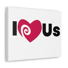 Load image into Gallery viewer, "I Love Us" Classic Canvas
