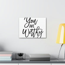 Load image into Gallery viewer, "You Are Worthy" Classic Canvas