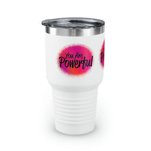 Load image into Gallery viewer, "You Are Powerful" Ringneck Tumbler, 30oz