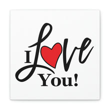 Load image into Gallery viewer, "I Love You" Classic Canvas