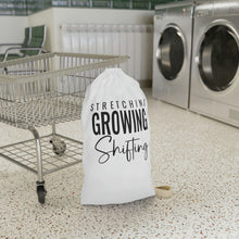 Load image into Gallery viewer, "Stretching Growing Shifting" Laundry Bag