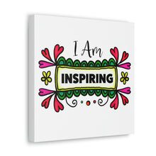 Load image into Gallery viewer, "I Am Inspiring" Classic Canvas