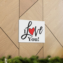 Load image into Gallery viewer, "I Love You" Classic Canvas