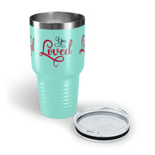 Load image into Gallery viewer, "You Are Loved" Ringneck Tumbler, 30oz