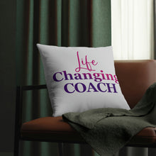 Load image into Gallery viewer, "Life Changing Coach" Pillow