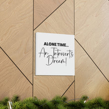 Load image into Gallery viewer, "Alone Time An Introvert's Dream" Classic Canvas