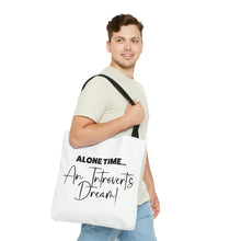 Load image into Gallery viewer, "Alone Time An Introvert's Dream" Tote Bag