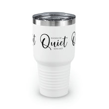 Load image into Gallery viewer, "Wanna Be Quite With Me" Ringneck Tumbler, 30oz