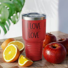 Load image into Gallery viewer, "I Love How You Love" Ringneck Tumbler, 30oz