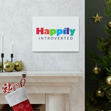 Load image into Gallery viewer, "Happily Introverted" Classic Canvas