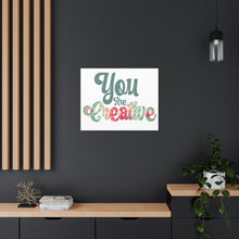 Load image into Gallery viewer, "You Are Creative" Classic Canvas