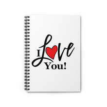 Load image into Gallery viewer, " I Love You" Wide Ruled Spiral Notebook