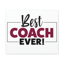 Load image into Gallery viewer, "Best Coach Ever" Classic Canvas