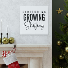 Load image into Gallery viewer, "Stretching Growing Shifting" Classic Canvas