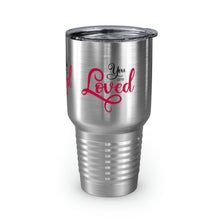 Load image into Gallery viewer, "You Are Loved" Ringneck Tumbler, 30oz