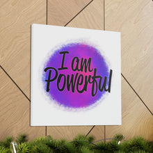 Load image into Gallery viewer, "I Am Powerful" Classic Canvas