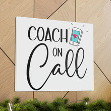 Load image into Gallery viewer, "Coach On Call" Classic Canvas