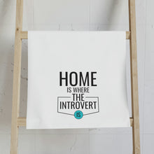 Load image into Gallery viewer, "Home Is Where The Introvert Is" Hand Towel