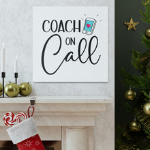 Load image into Gallery viewer, "Coach On Call" Classic Canvas