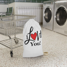 Load image into Gallery viewer, "I Love You" Laundry Bag