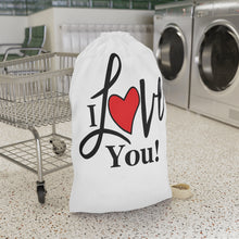 Load image into Gallery viewer, "I Love You" Laundry Bag