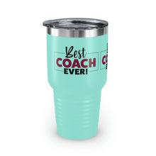 Load image into Gallery viewer, "Best Coach Ever" Ringneck Tumbler, 30oz